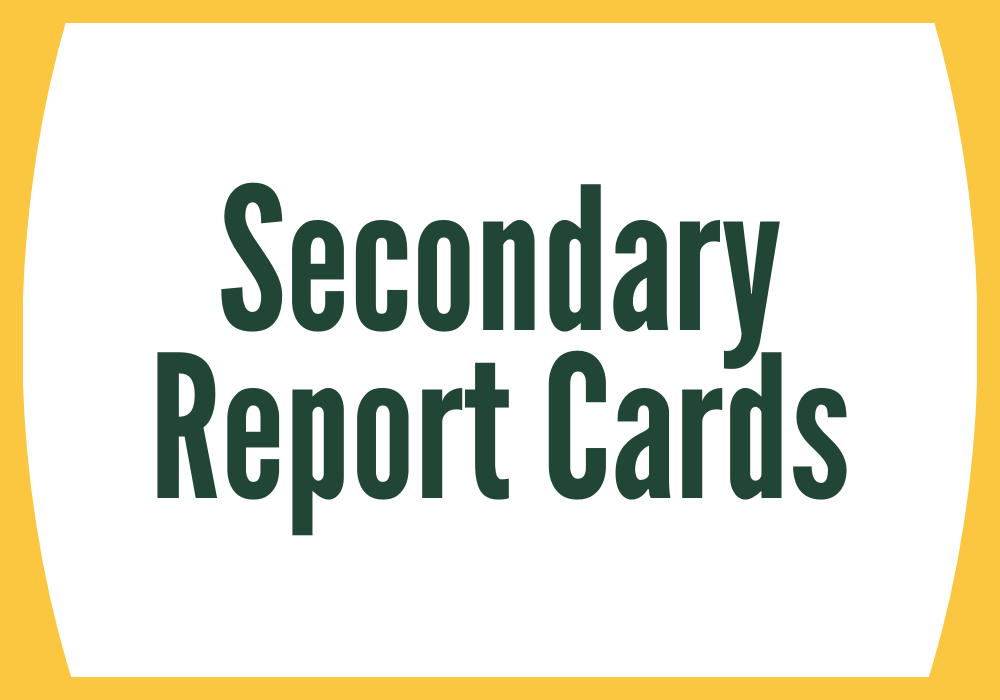 Secondary Report Cards