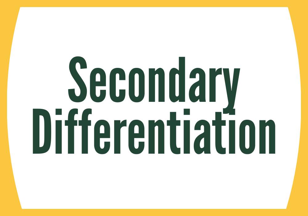 Secondary Differentiation