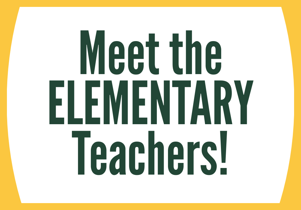 Meet the Elementary Teachers!
