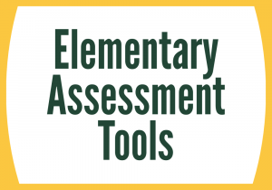 Elementary Assessment Tools
